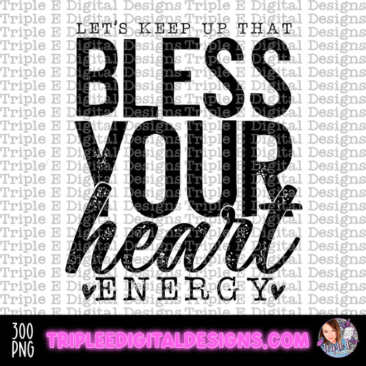 Let’s Keep Up That Bless Your Heart Energy Semi/Exclusive