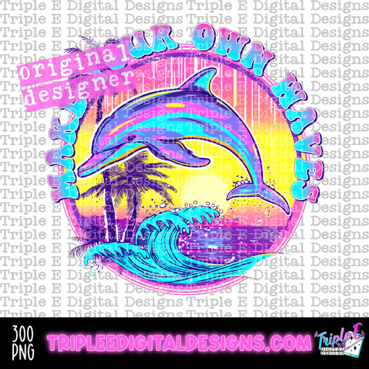Make Your Own Waves PNG Design