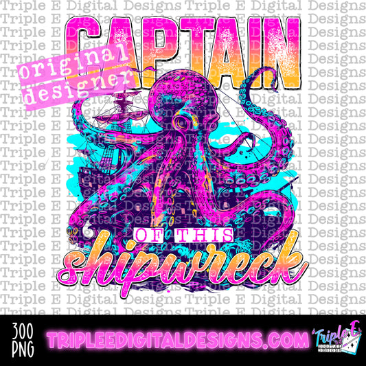 Captain Of This Shipwreck PNG Design