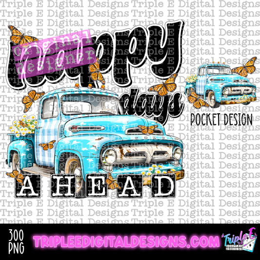 Happy Days Ahead PNG Design