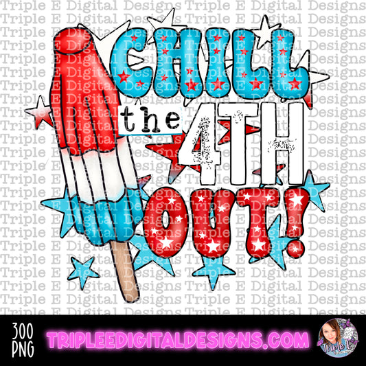Chill the 4th Out Semi/Exclusive
