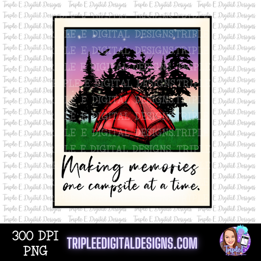 Making Memories One Campsite at a Time Full Color PNG