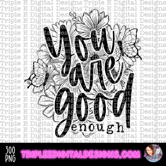 You Are Good Enough Semi/Exclusive